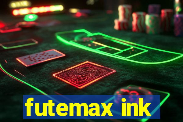 futemax ink